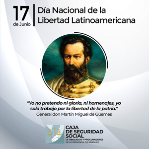 17 de Junio - Día Nacional de la Libertad Latinoamericana